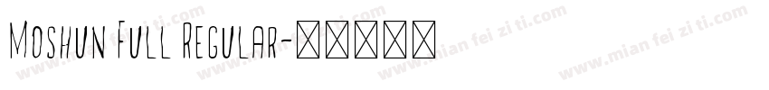 Moshun Full Regular字体转换